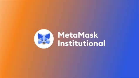 MetaMask Institutional | Institutional investments with the most trusted DeFi wallet