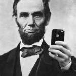 Abe Lincoln With iPhone - Imgflip