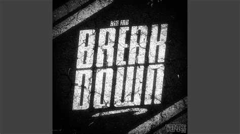 Break Down - YouTube Music