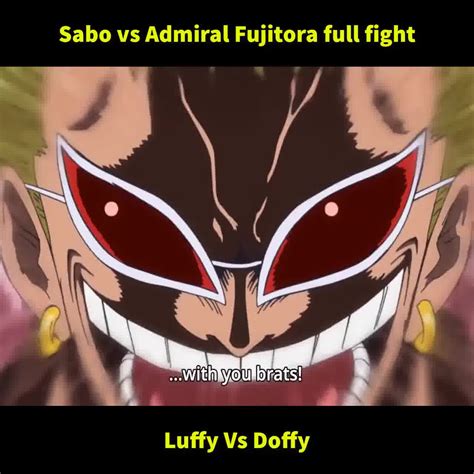 Sabo and Zoro vs admiral Fujitora full fight , Luffy vs Doffy ...