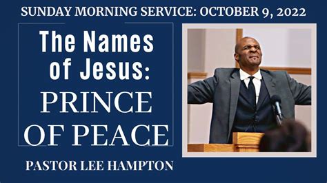 “The Names of Jesus: Prince of Peace” Sunday Morning Service 10-9-2022 - YouTube