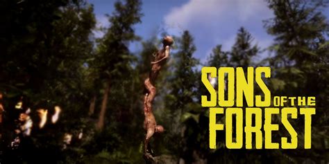 Sons of the Forest: New Enemies Spotted in the Latest Trailer