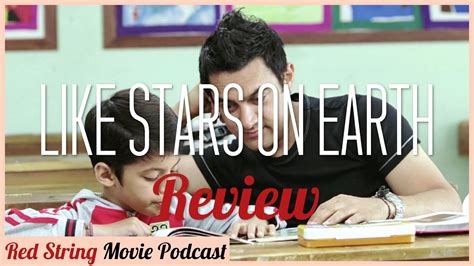 Like Stars On Earth Review | Red String Movie Podcast - YouTube