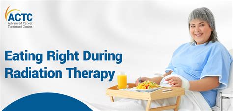 How to Eat Right During Radiation Therapy | ACTC Blog