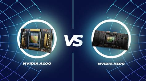 Maxine Owen Info: Nvidia Gpu H100 Vs A100