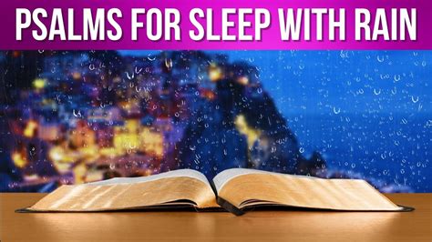 Psalms for sleep with rain: Psalm 27, Psalm 91, Psalm 23 with Calm Rain ...