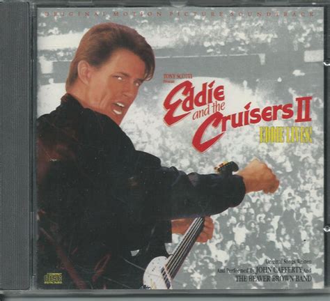 John Cafferty And The Beaver Brown Band - Eddie And The Cruisers II: Eddie Lives! (Original ...