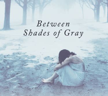 Between Shades of Gray: A Story of Struggles and Hope – The Looking Glass