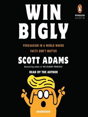 Win Bigly by Scott Adams · OverDrive: Free ebooks, audiobooks & movies ...