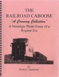 The Railroad Caboose: A Nostalgic Photo Essay of a Bygone Era | Washington Township Museum of ...