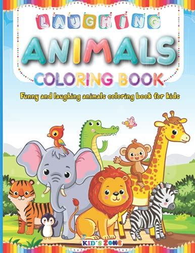 laughing animals coloring book: Funny and laughing animals coloring book for kids Age 3-5, 3-8 ...