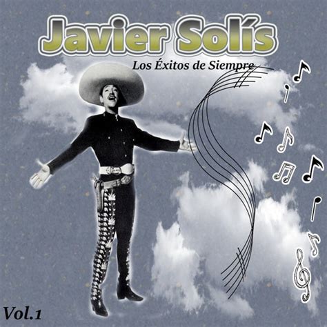 Javier Solís - Los Éxitos de Siempre, Vol. 1 de Javier Solis : Napster