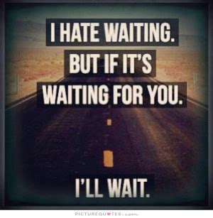 Waiting Quotes For Your Call. QuotesGram