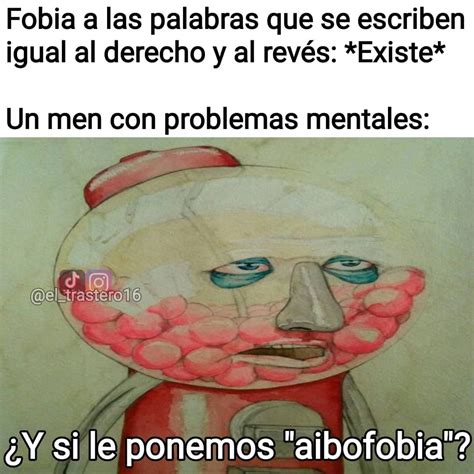 Top memes de Aibofobia en español :) Memedroid