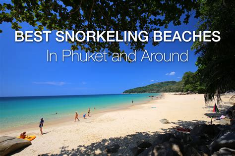 11 Best Snorkeling Beaches in Phuket and Around (Updated) - Phuket 101