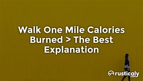 Walk One Mile Calories Burned ~ Explanation Revealed!