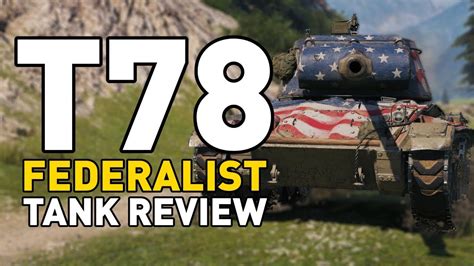 World of Tanks || T78 - Tank Review - YouTube