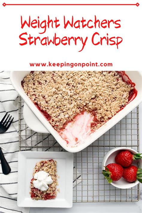 Strawberry Crisp - Weight Watchers Freestyle | Weight watchers recipes desserts, Strawberry ...