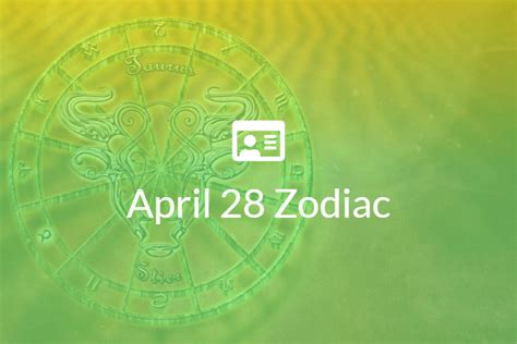 April 28 Zodiac Sign Full Horoscope And Personality