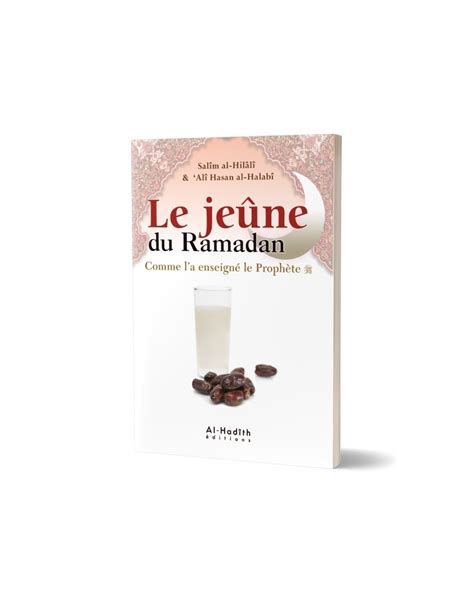 Le Jeûne De Ramadan - Éthique Et Préceptes