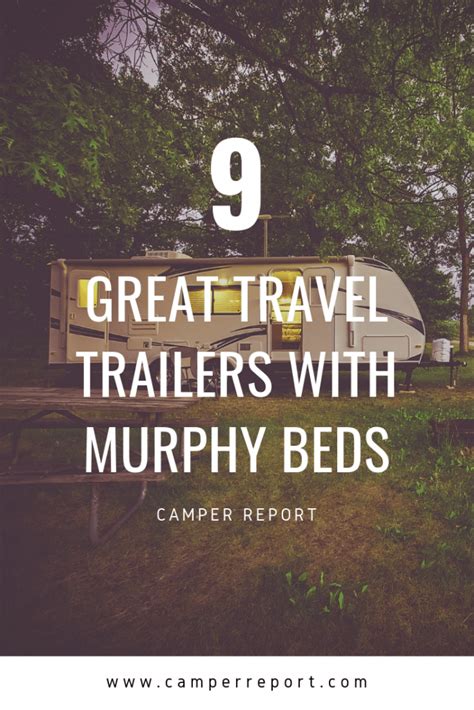 9 Great Travel Trailers with Murphy Beds - Camper Report