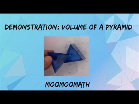 Demonstration: Volume of a Pyramid and a Prism | MooMooMath and Science