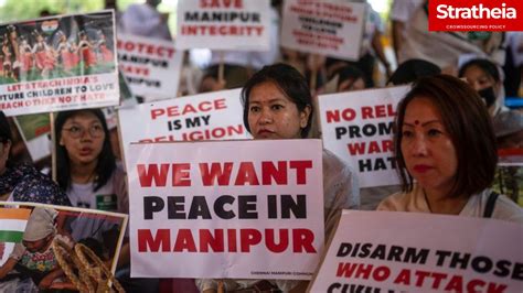 Manipur :The Humanitarian Crisis and Ethnic Conflict - Stratheia