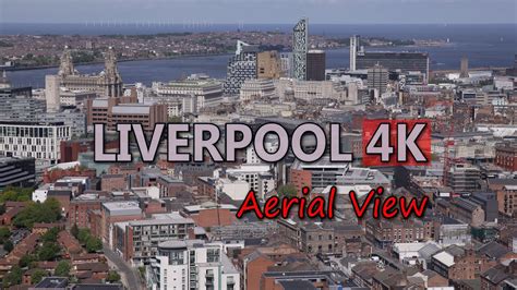 Ultra HD 4K Liverpool Travel England Tourism Aerial View UK Tourist ...