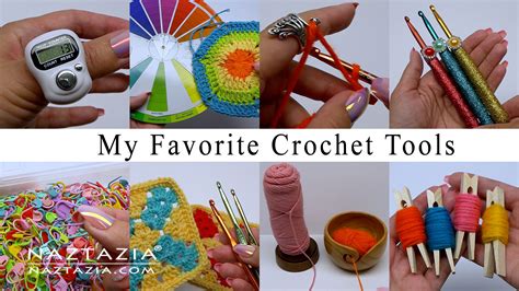 Favorite Crochet Tools - Naztazia