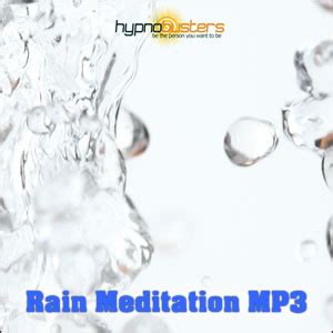 Rain Meditation MP3 - HypnoBusters - SALE ON!!