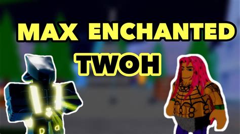 GETTING MAX ENCHANTED TWOH!!!! JoJo Blox - YouTube