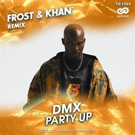 DMX - Party Up (Frost & Khan Remix) – SWEET BEATS