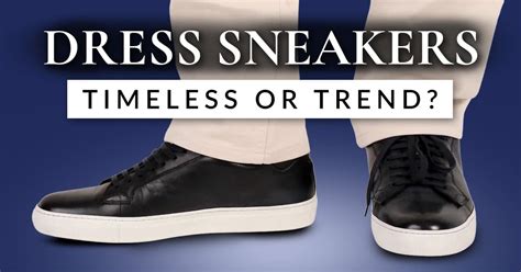 Are Dress Sneakers For Men Timeless, Or Just A Trend? | Gentleman's Gazette