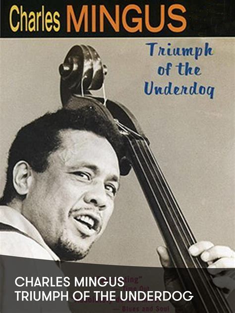 Charles Mingus: Triumph of the Underdog | Rotten Tomatoes