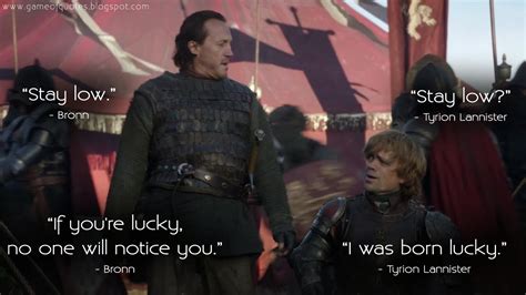 Bronn: Stay low... | Game of Thrones Quotes