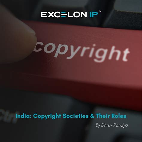 India: Copyright Societies & Their Roles - EXCELON IP - Patent ...