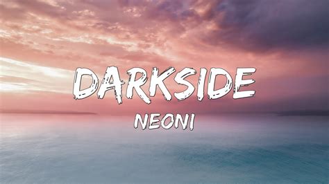 [Lyrics] Darkside - Neoni. - YouTube