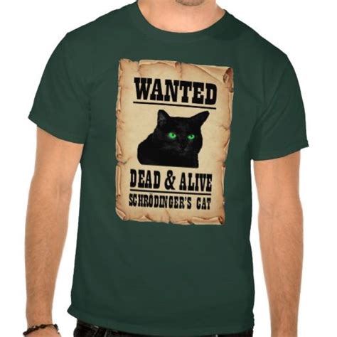 Schrodinger's Cat T-Shirt | Zazzle | Schrodingers cat, Cat shirts, Cat tshirt