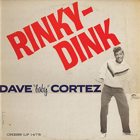 Rinky Dink by Dave "Baby" Cortez (Album, Rhythm & Blues): Reviews, Ratings, Credits, Song list ...