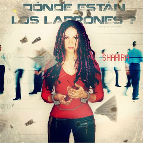 Shakira - Donde Estan Los Ladrones? by antoniomr on DeviantArt