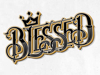 Blessed Typography by Derrick Huss on Dribbble