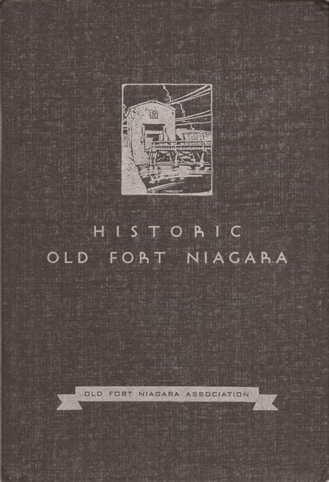 Historic Old Fort Niagara, 1938, Old Fort Niagara Association plus ...