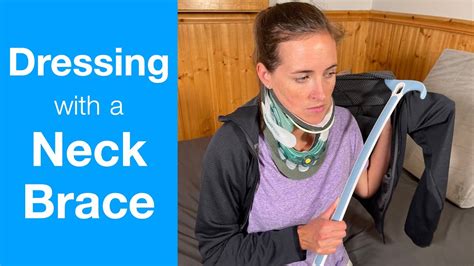 How to Dress with a Neck Brace | Spinal Precautions, Spinal Surgery, Cervical Collar - YouTube