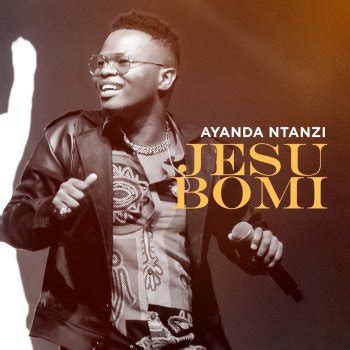 Jesu Bomi by Ayanda Ntanzi album lyrics | Musixmatch