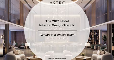 The 2023 Hotel Interior Design Trends