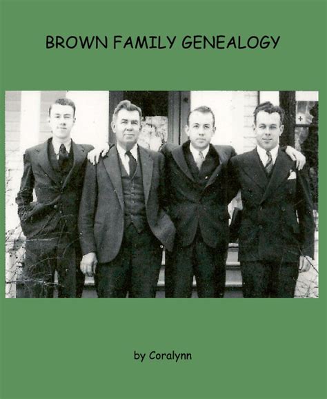 BROWN FAMILY GENEALOGY by Coralynn | Blurb Books