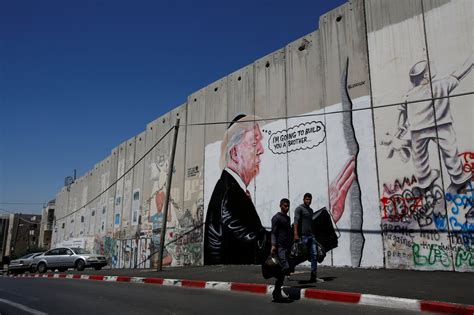 Trump Wall Love Inspires Mocking Graffiti On Israel's Bethlehem Barrier - Newsweek