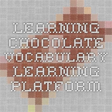 Learning Chocolate - Vocabulary Learning Platform | How to memorize things, Vocabulary, English ...