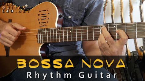 Bossa Nova Rhythm Guitar - Theguitarlab.net - - YouTube