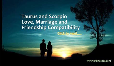 Taurus and Scorpio compatibility for Love, Marriage & Friendship - lifeinvedas